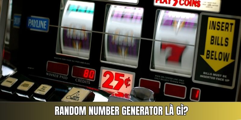 Hiểu đúng về Random Number Generator là gì?