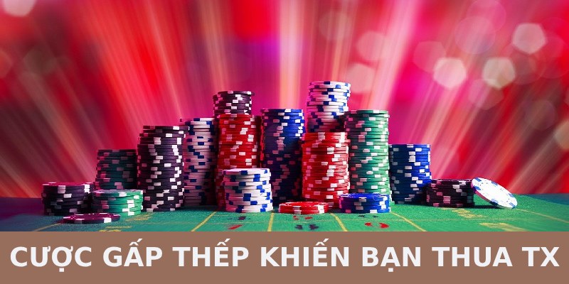 Chiến thuật gấp thếp - nguyên nhân tại sao chơi Tài Xỉu online toàn thua