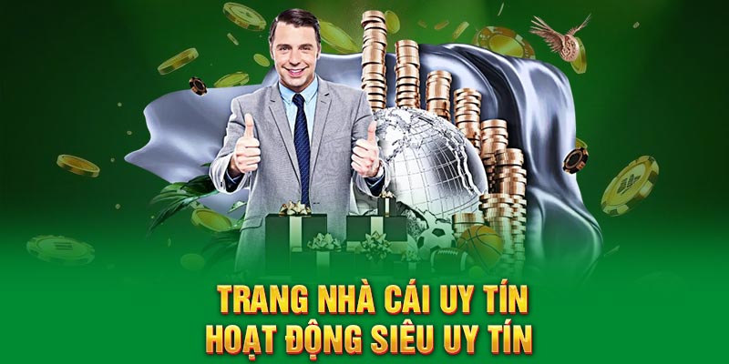 Trang nhà cái uy tin hoạt động siêu uy tín 